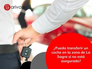 Transferencia coche La Sagra sin seguro | Guía 2026