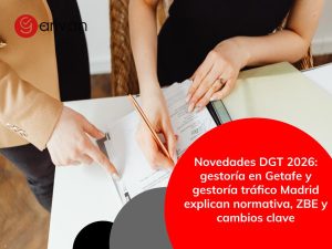 Novedades DGT 2026: gestoría en Getafe y gestoría tráfico Madrid explican normativa, ZBE y cambios clave