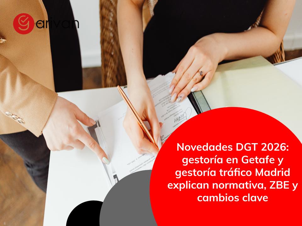 Novedades DGT 2026: gestoría en Getafe y gestoría tráfico Madrid explican normativa, ZBE y cambios clave